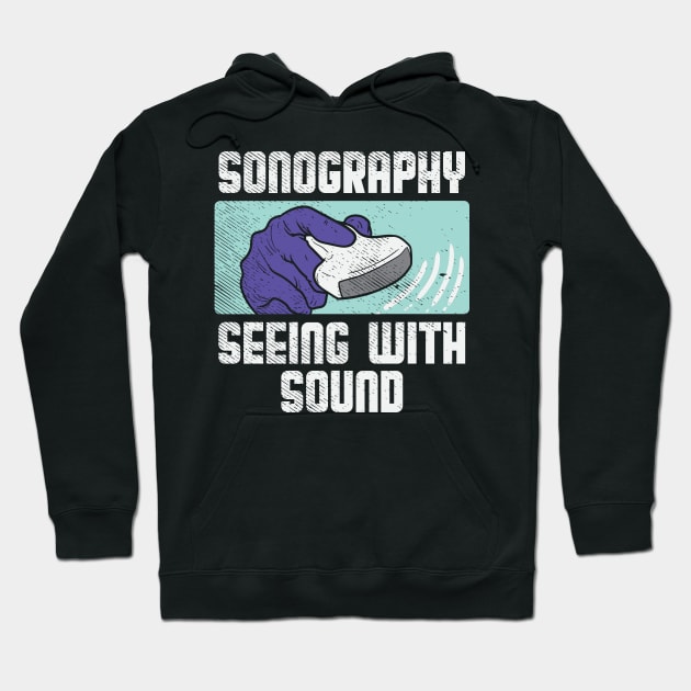 Sonography - Seeing With Sound Hoodie by maxdax